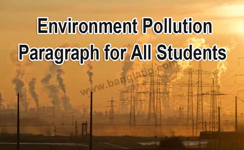 Environment Pollution Paragraph for All Students