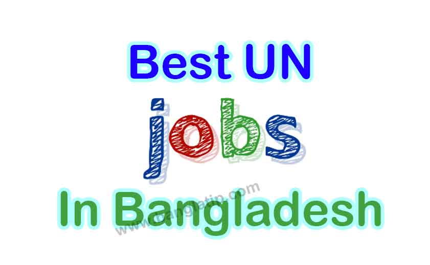 Best UN jobs in Bangladesh For You
